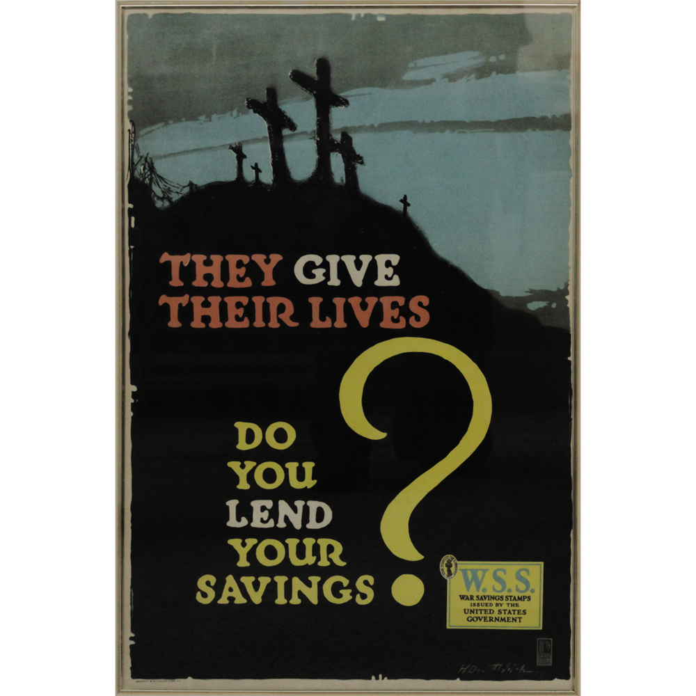Horace Devitt Welsh, American (1888-1942) Original 1918 "They Give Their Lives" American World War I Propaganda Poster