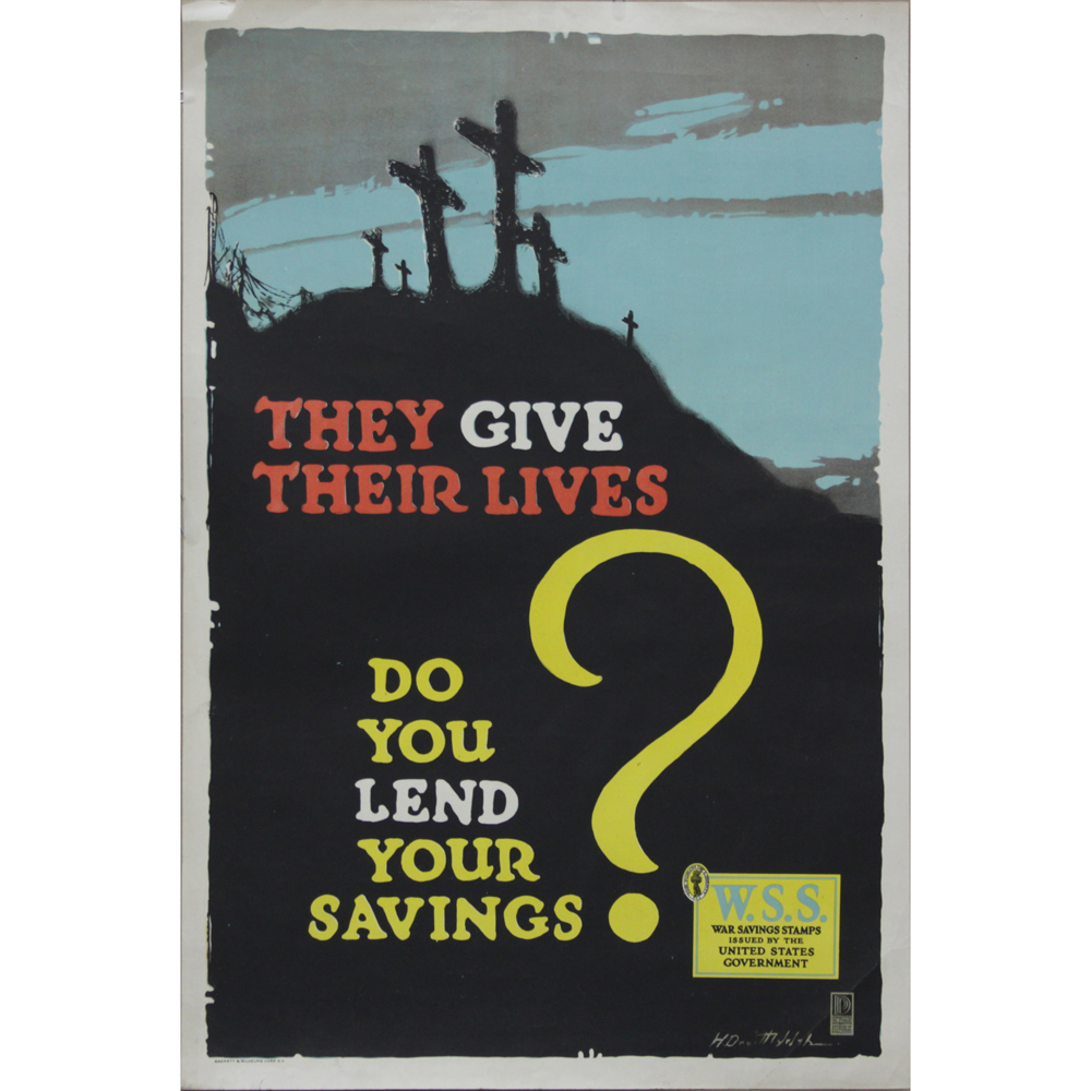 Horace Devitt Welsh, American (1888-1942) Original 1918 "They Give Their Lives" American World War I Propaganda Poster. 